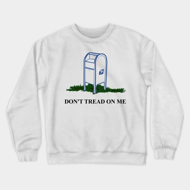 Don't Tread On USPS Crewneck Sweatshirt by Mattfields